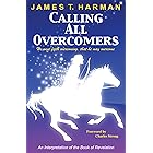 Calling All Overcomers: An Interpretation of the Book of Revelation