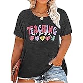 Plus Size Teacher Shirts Teaching is A Work of Heart Letter Print T-Shirt Teacher's Day Gift Summer Short Sleeve Tee Tops
