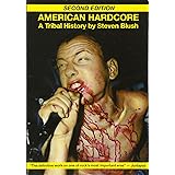 American Hardcore (Second Edition): A Tribal History