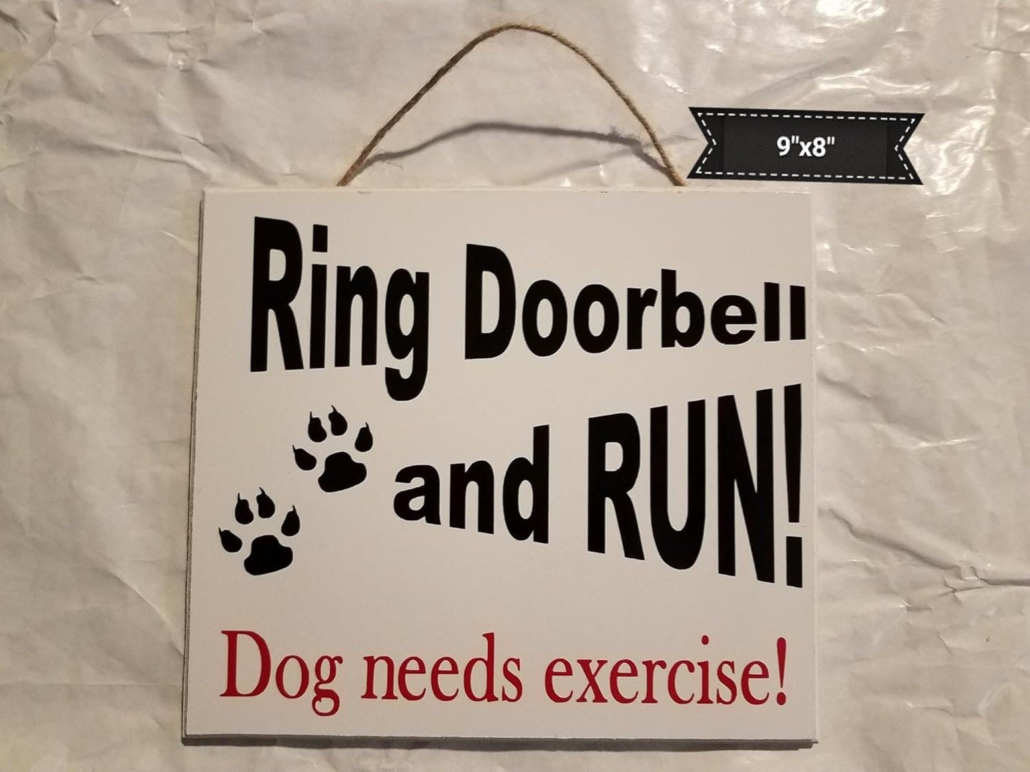 Dog Sign Plaque Ring Doorbell and RUN Dog needs exercise