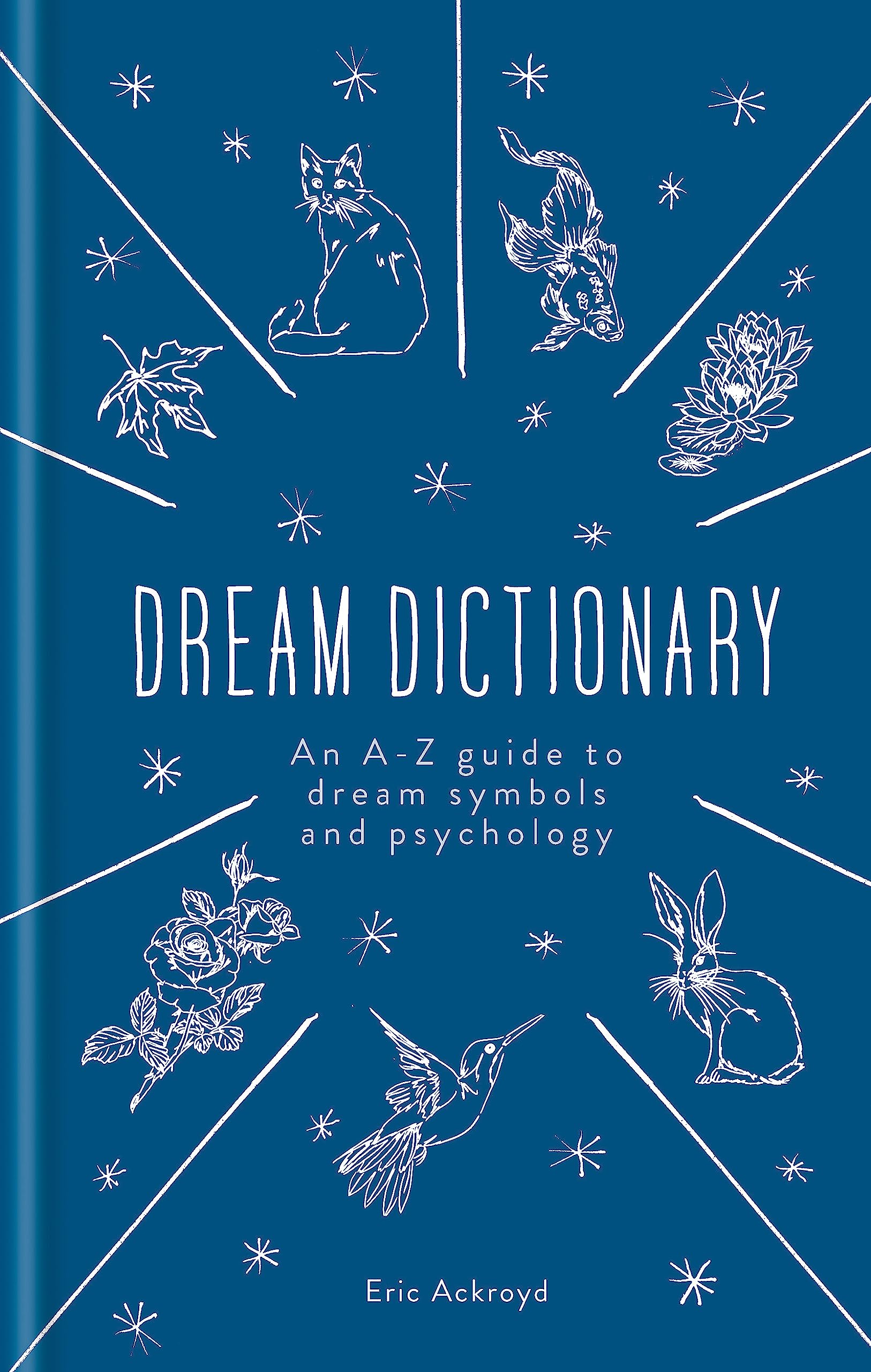A Dictionary of Dream Symbols: With an Introduction to Dream Psychology