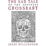The Sad Tale of the Brothers Grossbart