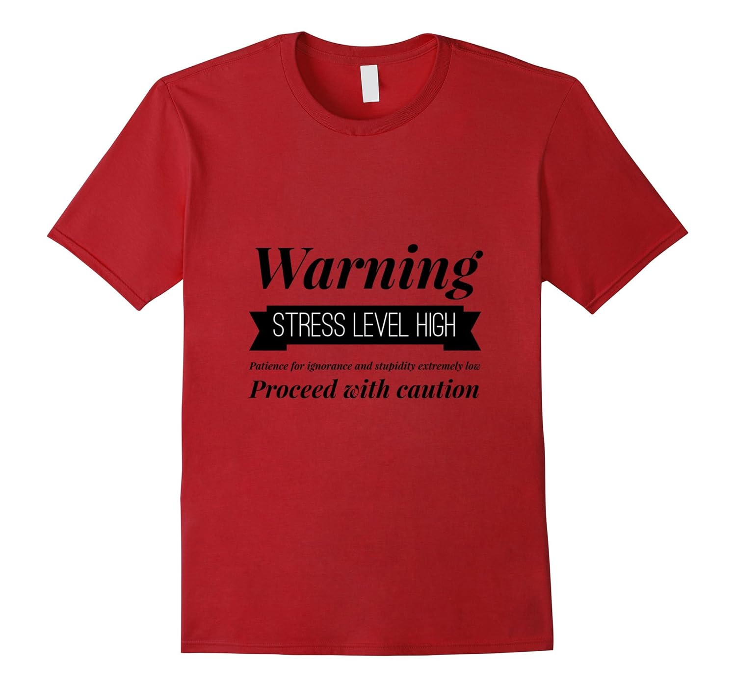 Warning Stress Level high proceed with caution shirt funny-ANZ