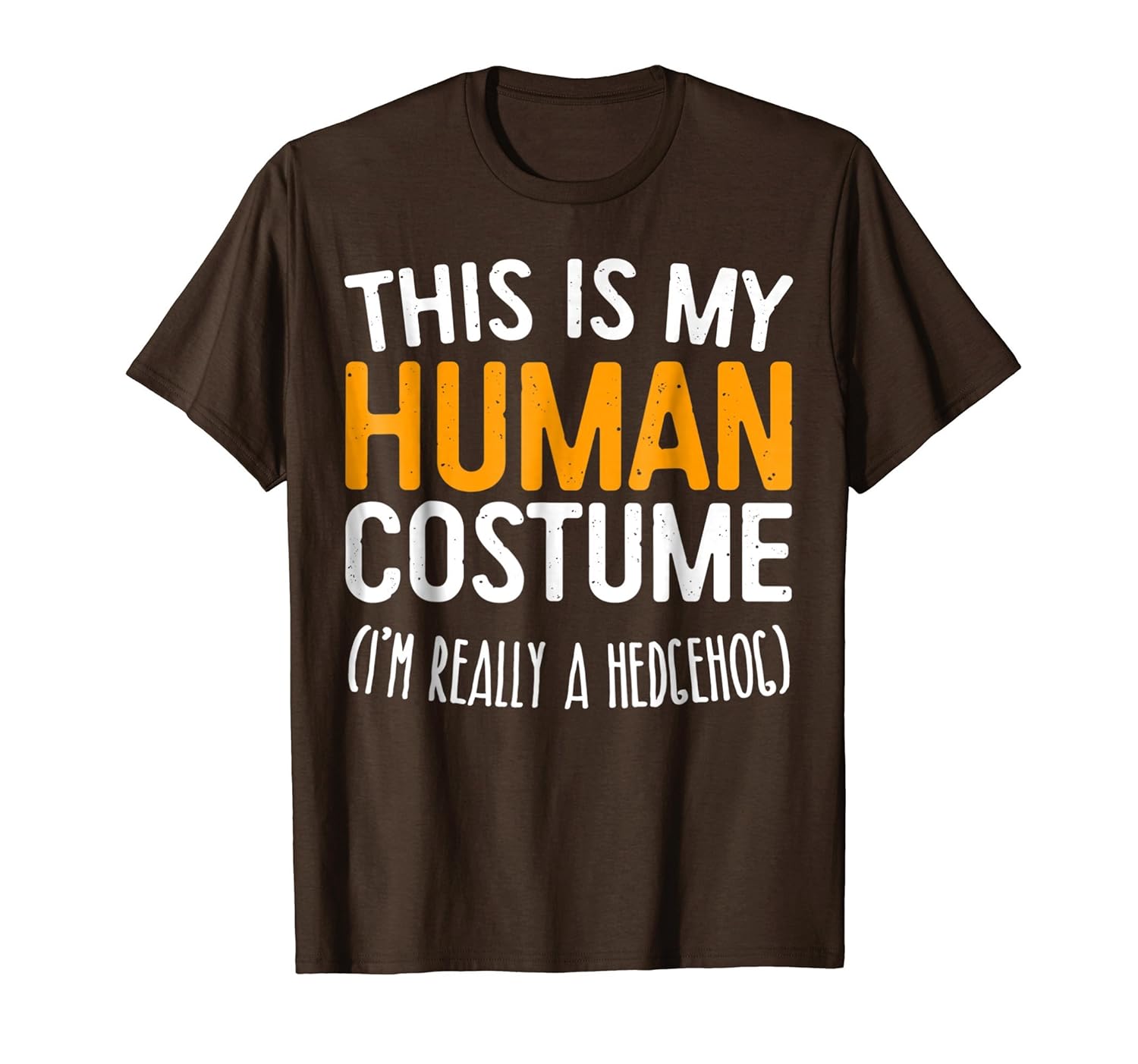 This Is My Human Costume I'm Really A Hedgehog T-Shirt-ANZ