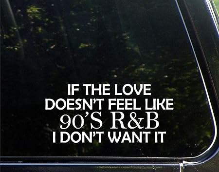 Amazon Com Sign Depot If The Love Doesn T Feel Like 90 S R B I Don T Want It 8 Inches Automotive A love like ours is love that's hard to find. amazon com