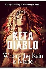 Where the Rain is Made Kindle Edition