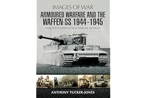 Armoured Warfare and the Waffen-SS, 1944–1945 (Images of War)
