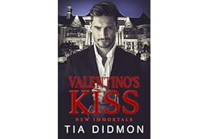 Valentino's Kiss: Steamy Paranormal Fated Mates Romance (New Immortals Book 1)