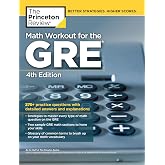 Math Workout for the GRE, 4th Edition: 275+ Practice Questions with Detailed Answers and Explanations (Graduate School Test Preparation)
