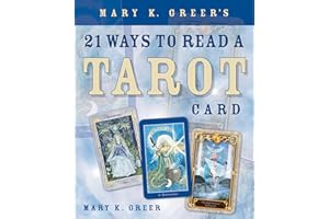 Mary K. Greer's 21 Ways to Read a Tarot Card