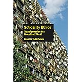 Solidarity Ethics: Transformation in a Globalized World