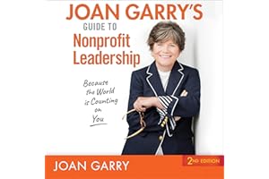 Joan Garry’s Guide to Nonprofit Leadership: 2nd Edition