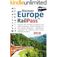 Discover Europe by RailPass 2018: Includes RailPass RailMaps for the whole of Europe book cover Discover Europe by RailPass 2018: Includes RailPass RailMaps for the whole of Europe book cover