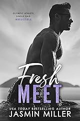 Fresh Meet: A Single Dad Sports Romance (Kings Of The Water Book 2) Kindle Edition