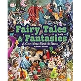 Fairy Tales and Fantasies: A Can-You-Find-It Book