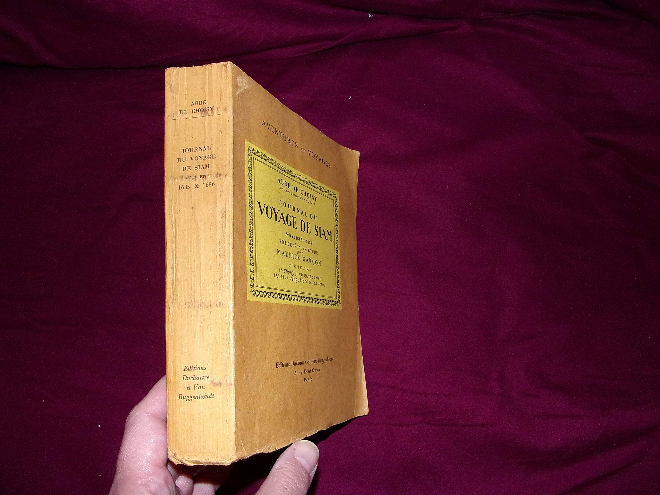 Amazon Fr Journal Du Voyage De Siam Fait En 1685 1686 Choisy Abbe De Livres