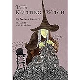The Knitting Witch: A Spellbinding Tale of Magic and Mischief