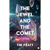 The Jewel and the Comet