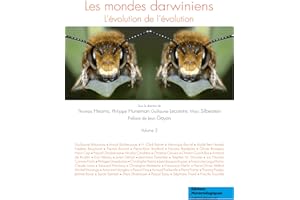 Les mondes darwiniens: L'évolution de l'évolution, Vol. 2 (Sciences & Philosophie) (French Edition)
