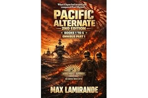 Pacific Alternate Omnibus Books 1-5: The Pacific War: Pacific Alternate Series, 2nd Edition