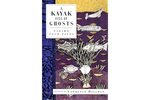 A Kayak Full of Ghosts: Eskimo Folk Tales (International Folk Tale Series)