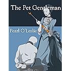 The Pet Gentleman: Breaking the Pet Gentleman