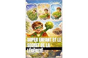 Super Enfant et le Secret de la Légèreté (French Edition)