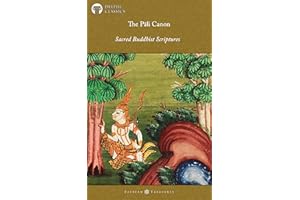 The Pali Canon - Sacred Buddhist Scriptures (Illustrated)