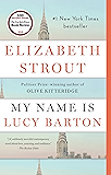 My Name Is Lucy Barton: A Novel