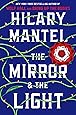 The Mirror & the Light (Wolf Hall Trilogy)