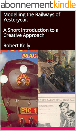 Download Modelling the Railways of Yesteryear: A Short Introduction to a Creative Approach (English Edition) PDF