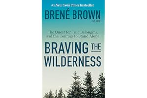 Braving the Wilderness: Reese's Book Club: The Quest for True Belonging and the Courage to Stand Alone