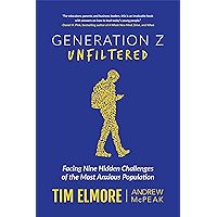 Generation Z Unfiltered: Facing Nine Hidden Challenges of the Most Anxious Population book cover Generation Z Unfiltered: Facing Nine Hidden Challenges of the Most Anxious Population book cover