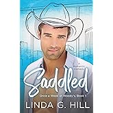 Saddled: A Romantic Comedy (Once a Week at Woody's Book 1)