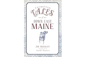 Forgotten Tales of Down East Maine