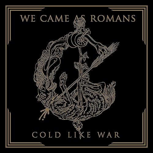 We Came As Romans - Cold Like War