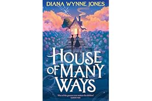 House of Many Ways: The Magical Children's Fantasy Sequel to Howl’s Moving Castle
