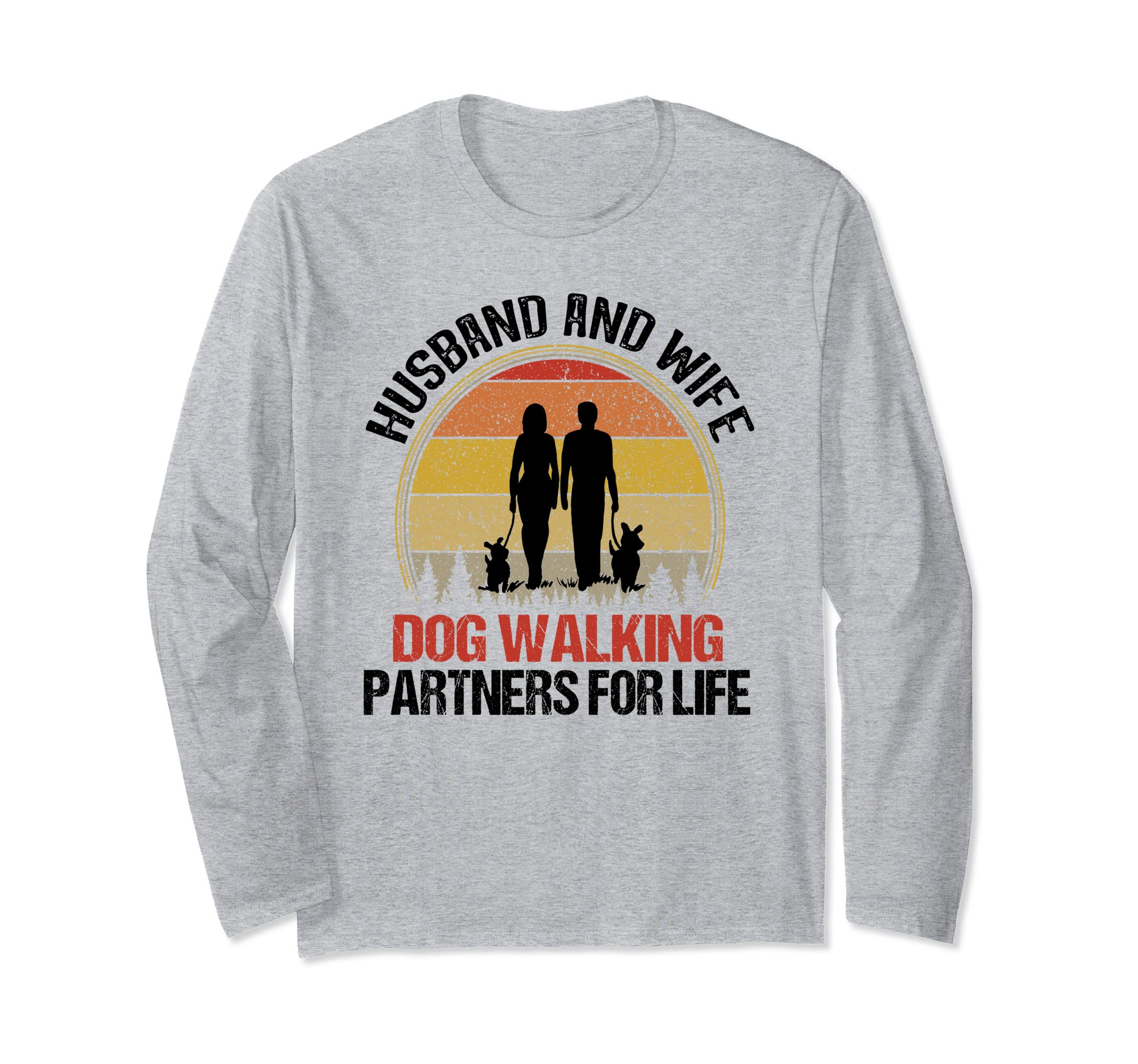 Husband & Wife Dog Walking Partners For Life Couple Dog Walk Long Sleeve T-Shirt