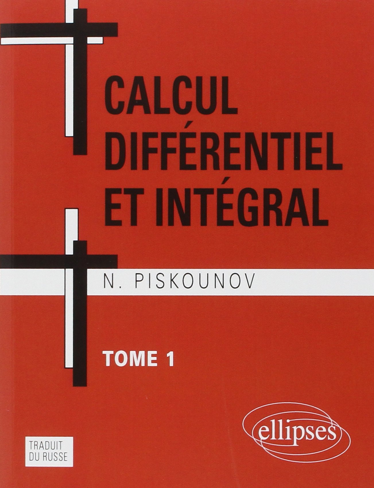 Calcul Integral Et Differentiel Tome 1 Mir Piskounov 9782729893408 Amazon Com Books
