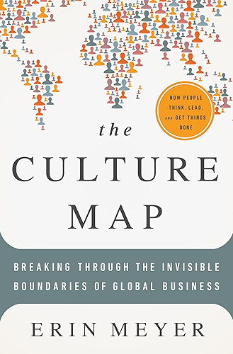Download The Culture Map: Breaking Through the Invisible Boundaries of Global Business (English Edition) PDF