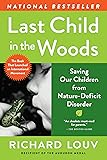 Last Child in the Woods: Saving Our Children From Nature-Deficit Disorder