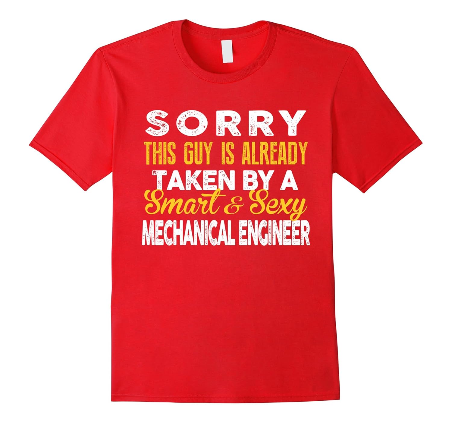 Sorry This Guy Is Already Taken Mechanical Engineer T-Shirt-Rose