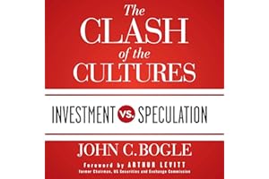 The Clash of the Cultures: Investment vs. Speculation