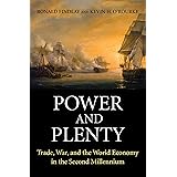 Power and Plenty: Trade, War, and the World Economy in the Second Millennium (The Princeton Economic History of the Western W