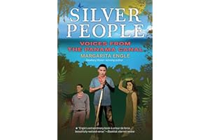 Silver People: Voices from the Panama Canal