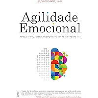 Agilidade Emocional: abra sua mente, aceite as mudanças e prospere no trabalho e na vida (Portuguese Edition) book cover