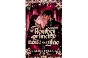 Roubei a Primeira Noite do Vilão (Portuguese Edition)