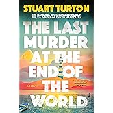 The Last Murder at the End of the World: A Novel