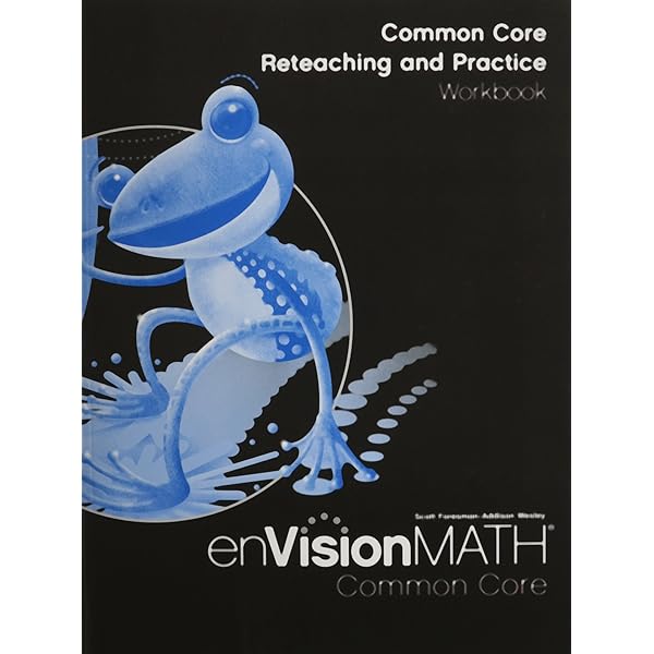 Envision Math Common Core: Reteaching and Practice Workbook, Grade