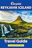 Complete Reykjavik Iceland Travel Guide 2024: A